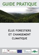 Guide pratique <i>Elus forestiers et changement climatique</i>